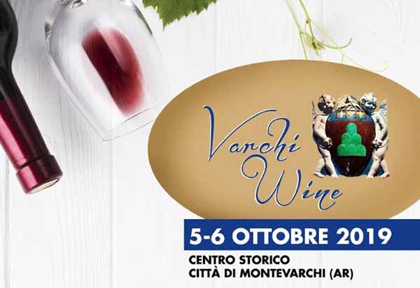 Varchi Wine a Montevarchi - 5 e 6 Ottobre 2019