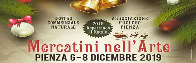 Mercatini nell'Arte a Pienza 2019 - Aspettando il Natale