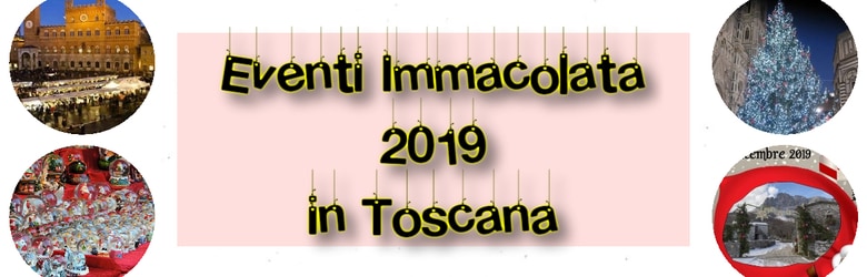 Eventi Toscana 8 dicembre 2019