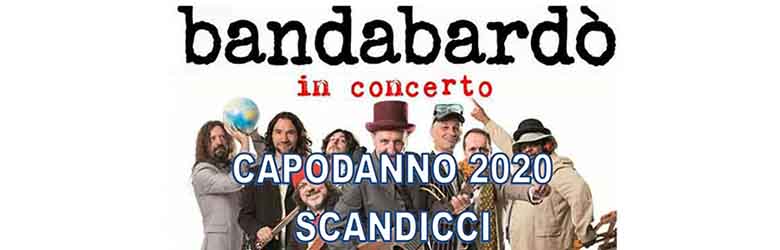 Capodanno 2020 Scandicci Concerto Bandabardò - 31 Dicembre 2019