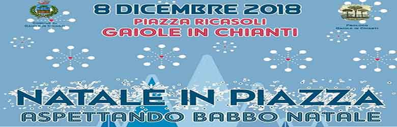 Natale in Piazza a Gaiole in Chianti - 8 Dicembre 2019