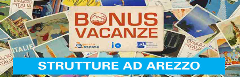 Bonus Vacanze Strutture ad Arezzo - Dove Usarlo