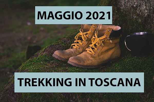 Trekking in Toscana - Maggio 2021