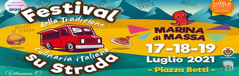 Festival su Strada a Marina di Massa 17-18-19 Luglio 2021 - Street Food