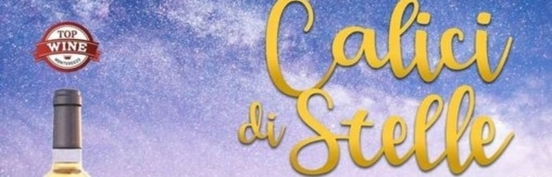 Calici di Stelle Grosseto Provincia 2021