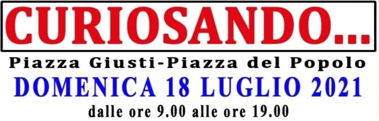 Mercatini Toscana 18 Luglio 2021