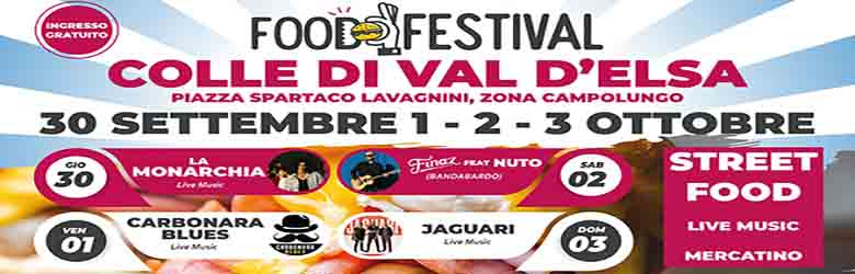 Food Festival a Colle Val d'Elsa 30 Settembre e 1-2-3 Ottobre 2021 - Street Food