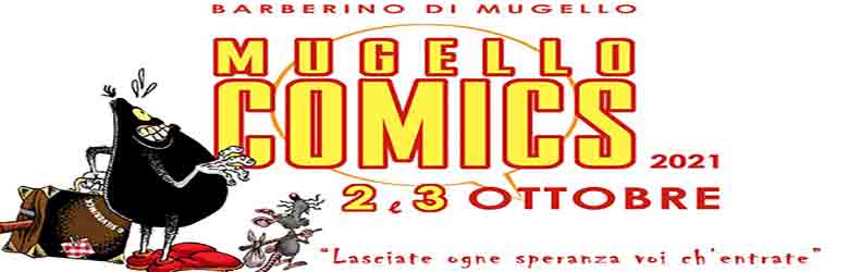 Mugello Comics 2021 Barberino del Mugello 2-3 Ottobre