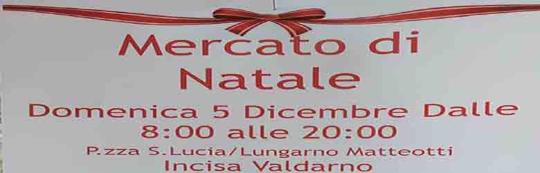 Mercato di Natale ad Incisa Valdarno Sabato 5 Dicembre 2021 - Figline Incisa Valdarno