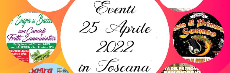 Mercatini in Toscana 25 Aprile 2022