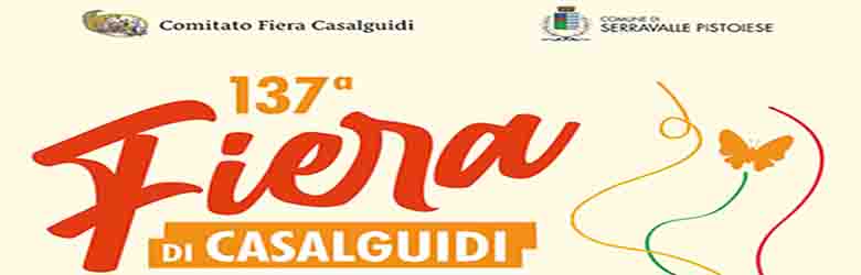 Fiera di Casalguidi Serravalle Pistoiese - dal 15 al 20 Settembre 2022