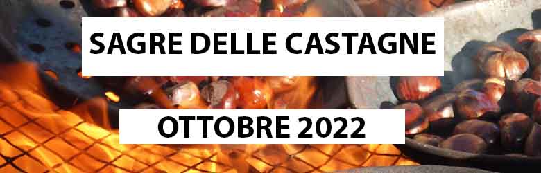 Sagre delle Castagne in Toscana Ottobre 2022