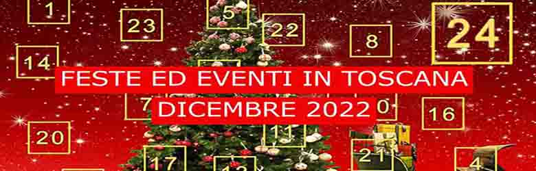 Feste ed Eventi in Toscana Dicembre 2022 - Natale