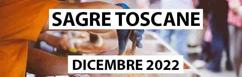 Sagre in Toscana Dicembre 2022 - Eventi Gastronomici della Toscana