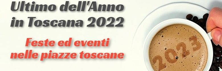 San Silvestro in Toscana 2022 2023