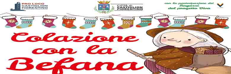 Festa della Befana a Castiglion Fiorentino 6 Gennaio 2023 - Colazione con la Befana 2023