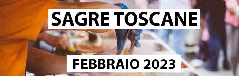 Sagre in Toscana Febbraio 2023 - Eventi Gastronomici della Toscana