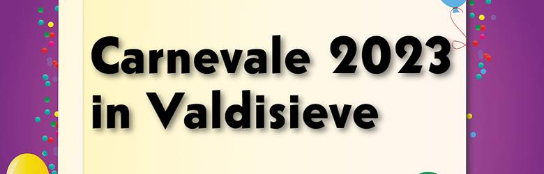 Carnevale 2023 Valdisieve