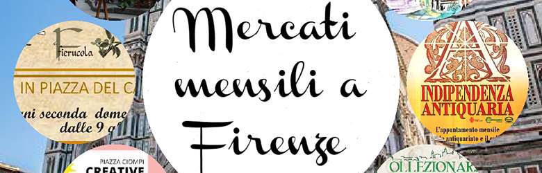 Mercatini mensili Firenze