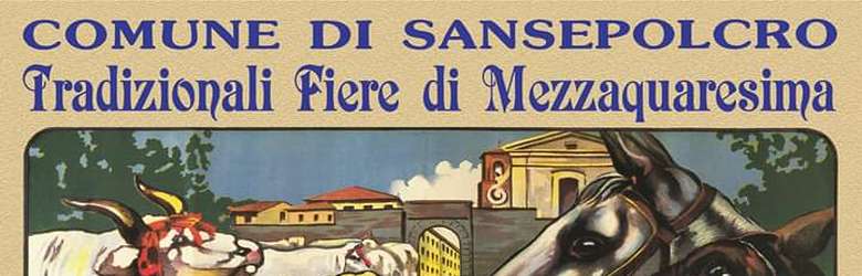 Fiere di Mezzaquaresima Sansepolcro 2023