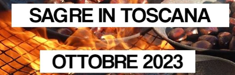 Eventi Gastronomici Toscana Ottobre 2023