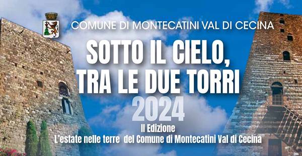 Eventi Estate 2024 Montecatini Val di Cecina